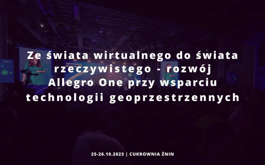 Allegro – wystąpienie na Kongresie GIS 2023